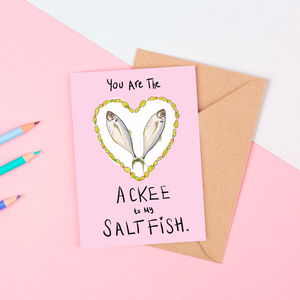 You Are The Ackee To My Salt Fish Card